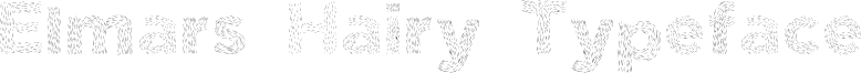 Elmars Hairy Typeface Font