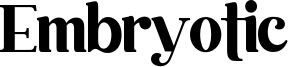 Embryotic Font