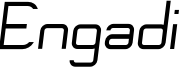 Engadi-RegularOblique.otf