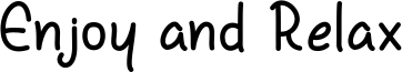 Enjoy and Relax Font