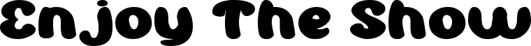 Enjoy The Show Font