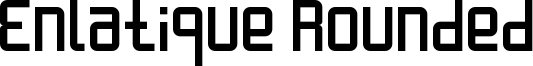 Enlatique Rounded Font