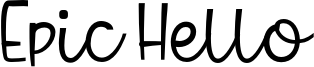 Epic Hello Font