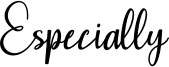 Especially Font