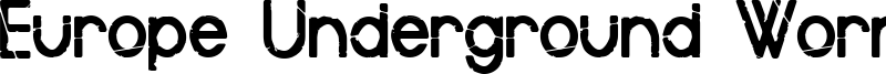 Europe Underground Worn Font