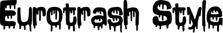 Eurotrash Style Font