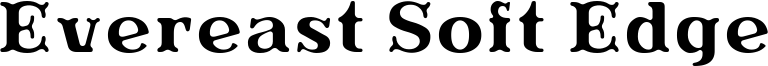 Evereast Soft Edge Font