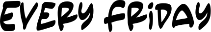 Every Friday Font