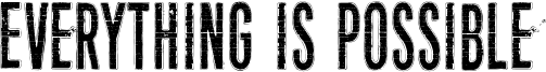 Everything is possible.otf