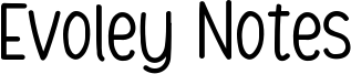 Evoley Notes Font