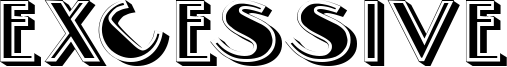 Excessive Font