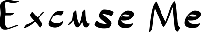 Excuse Me Font