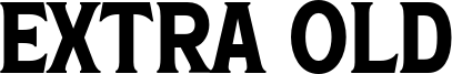 Extra Old Font