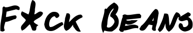 F_ck Beans Bold.ttf