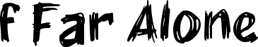 f Far Alone Font