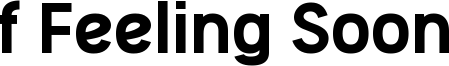 f Feeling Soon Font