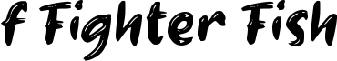 f Fighter Fish Font
