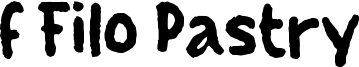 f Filo Pastry Font