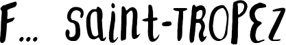F... SAINT-TROPEZ-ALT2.ttf
