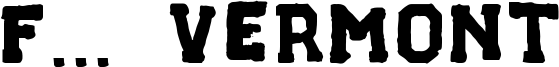 F... Vermont Font
