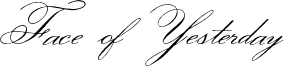 Face of Yesterday Font