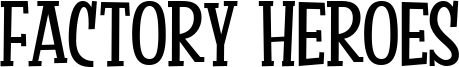 Factory Heroes Font