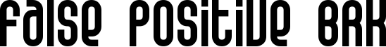 False Positive BRK Font