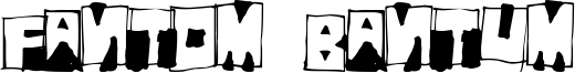Fantom Bantum Font