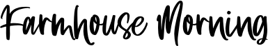 Farmhouse Morning Font