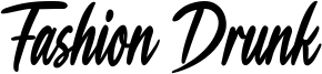 Fashion Drunk Font