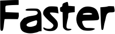Faster Font
