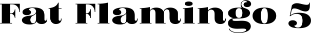 Fat Flamingo 5 Font
