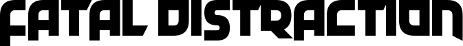 Fatal Distraction Font