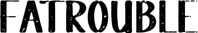 Fatrouble.ttf