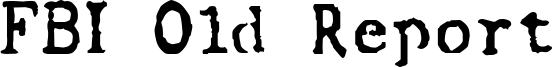 FBI Old Report Font