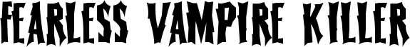 Fearless Vampire Killer Font