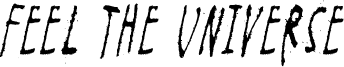 Feel the universe Font