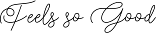 Feels so Good Font