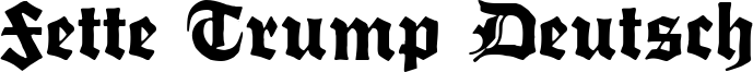 Fette Trump Deutsch Font