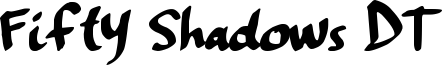 Fifty Shadows DT Font