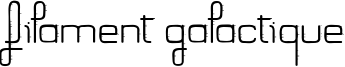 Filament Galactique Font