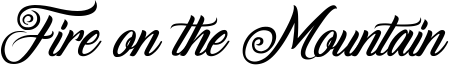 Fire on the Mountain Font
