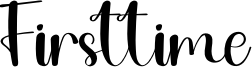 Firsttime Font