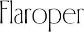 Flaroper Font