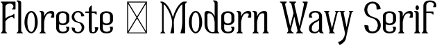 Floreste - Modern Wavy Serif Font