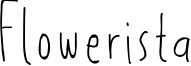 Flowerista Font