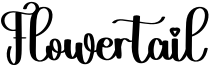 Flowertail Font