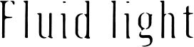 Fluid light Font