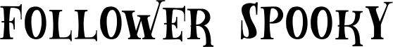 Follower Spooky Font