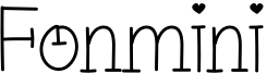 Fonmini Font